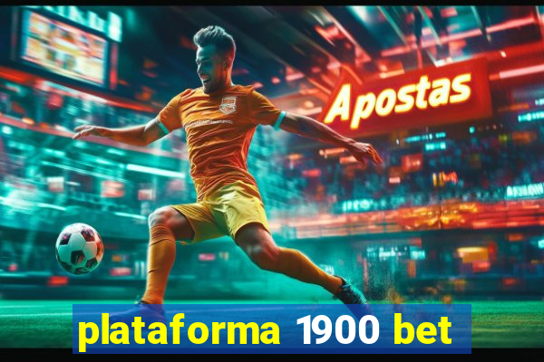 plataforma 1900 bet